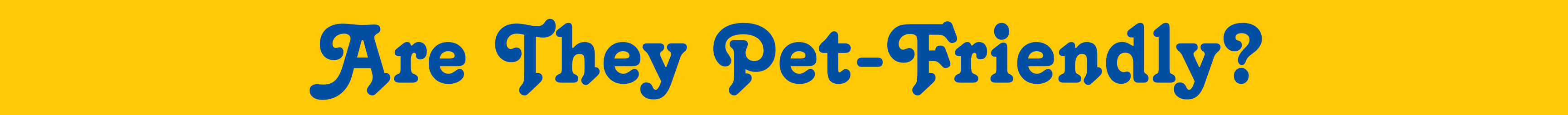 Are They Pet-Friendly?